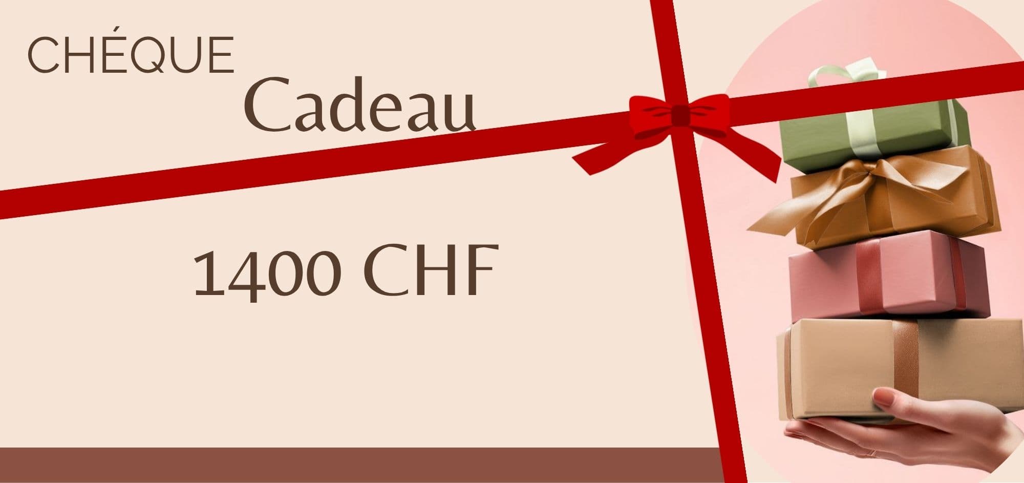 Chèque cadeau de 1400 CHF